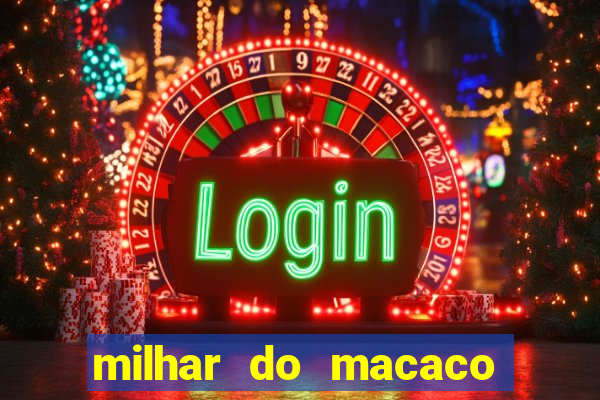 milhar do macaco que mais saem no jogo do bicho